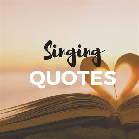 51 Singing Quotes That Inspire the Singer in You | Healthy Voice with Katarina | Singing quotes ...