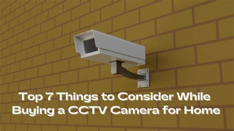 Top 7 Things to Consider While Buying a CCTV Camera for Home | Alarvac – Home Security Systems
