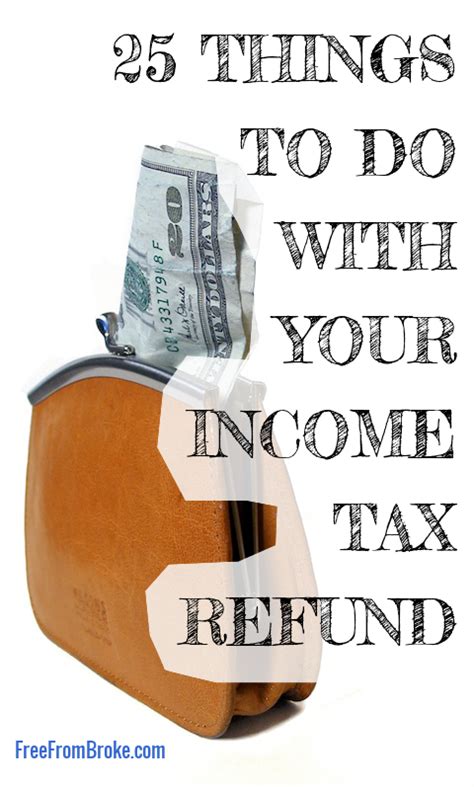 How to Spend Your Income Tax Refund - 25 Ideas