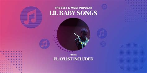 11 Best Lil Baby Songs