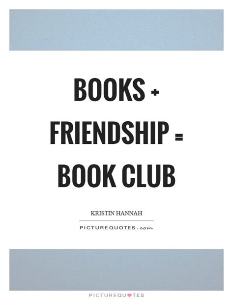 Books + Friendship = Book Club | Book club quote, Book club books, Book ...