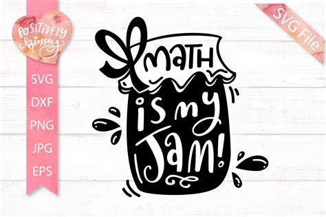 Math SVG File, Math is My Jam, for Teachers, Math Nerds (817072) | SVGs ...