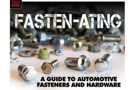 Fasten-ating - A Guide to Automotive Fasteners and Hardware | Fueled News