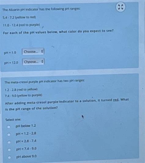 The Alizarin Ph Indicator Has The Following Ph Ranges 5 4 7 2 Yellow To Red 11 0 12 4 Red To ...