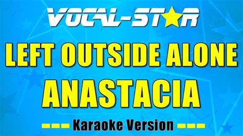 Anastacia - Left Outside Alone (Karaoke Version) - YouTube