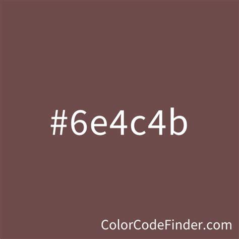 Marron Color Code is #6e4c4b