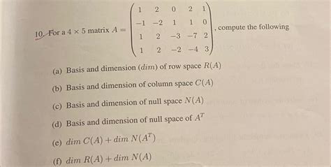 Solved (a) ﻿Basis and dimension (dim) ﻿of row space R(A)(b) | Chegg.com