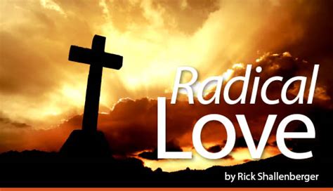 Radical Love - Grace Communion International