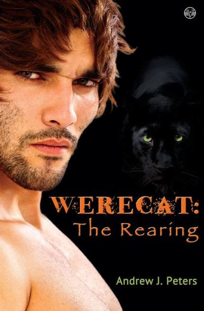 Werecat: The Rearing by Andrew J. Peters | NOOK Book (eBook) | Barnes & Noble®