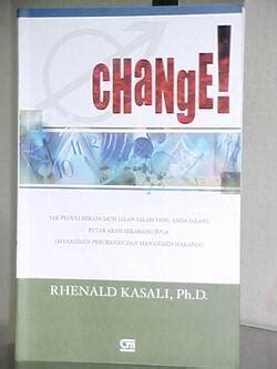 Change Karya Rhenald Kasali Mampu Merubah Mindset Hidup | KASKUS