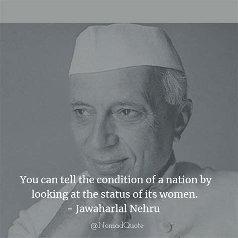 Jawaharlal Nehru Quotes - Nomad Quote