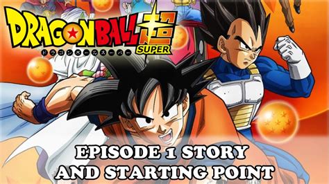 Dragon Ball Super Episode 1 Story and Starting Point - YouTube