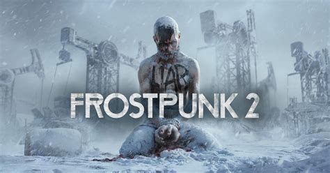 Get Ready for Frostpunk 2: All About the Release Date & Gameplay