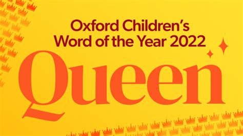 "Queen" is Oxford Children’s Word of the Year for 2022