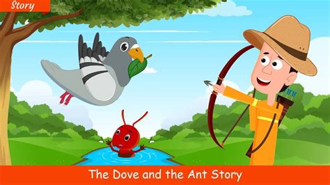 THE ANT AND THE DOVE - MORAL STORY