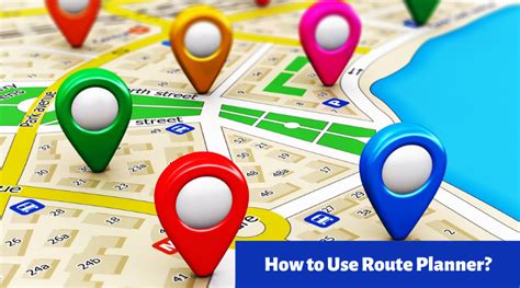 How to Use Route Planner?