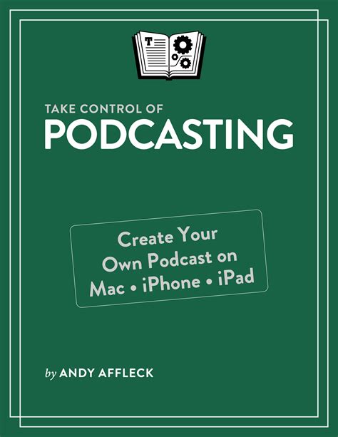 Take Control of Podcasting – Take Control Books