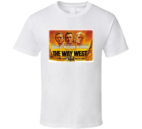 The Way West Kirk Douglas Robert Mitchum T Shirt