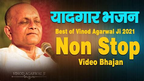 Best of Vinod Agarwal Ji 2021 : Top Radha Krishna Bhajan - Non Stop Video Bhajan - Total Bhajan ...