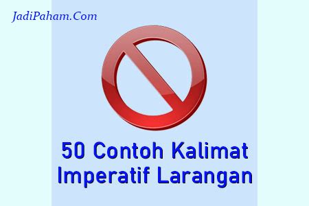 JP-0080 50 Contoh Kalimat Imperatif Larangan 450x300px