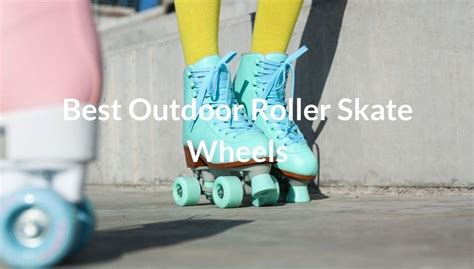 Best Outdoor Roller Skate Wheels (2023) | Roller Skate Land