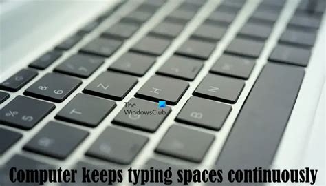 Spacebar key is stuck; Computer keeps typing Spaces continuously