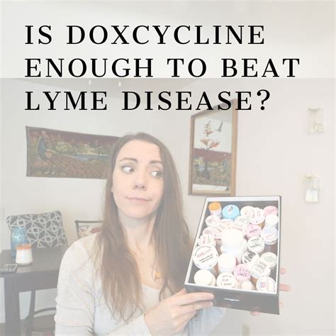 Lyme Disease Treatment: Is Doxycycline Enough to Eradicate Lyme Disease ...