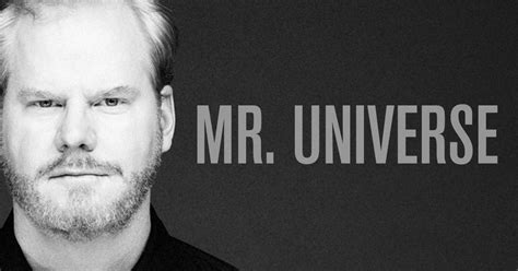 Jim Gaffigan | Mr. Universe