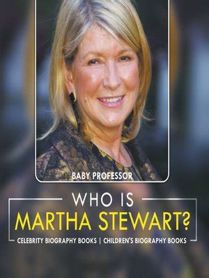 Who Is Martha Stewart? Celebrity Biography Books--Children's Biography Books by Baby Professor ...