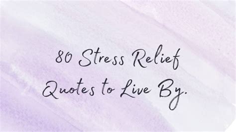 80 Stress Relief Quotes to Live By