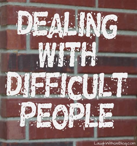 Dealing with Difficult People