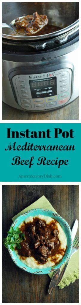 Instant Pot Mediterranean Beef recipe- Amee's Savory Dish