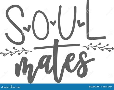 Soul Mates Signs Inspirational Quotes Lettering Typography Design Stock Vector - Illustration of ...