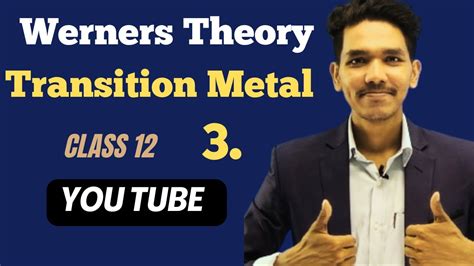 WERNER THEORY | Postulates| Primary and Secondary Valencies | NEB class ...