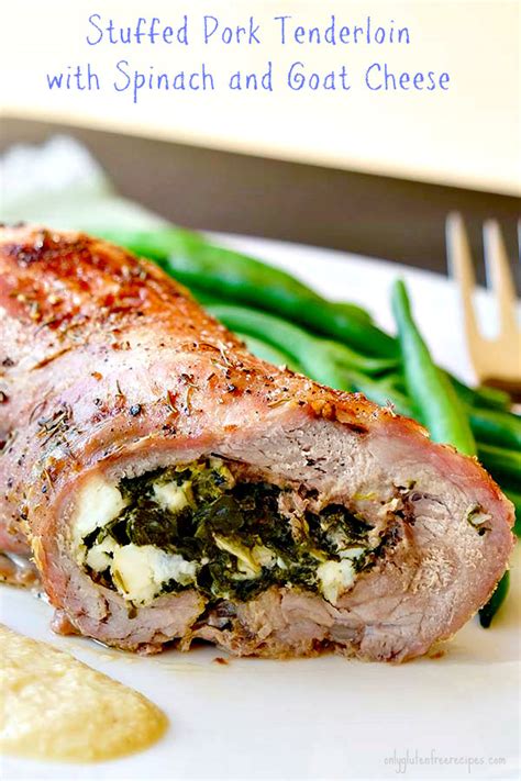 Stuffed Pork Tenderloin with Spinach and Goat Cheese - Only Gluten Free ...