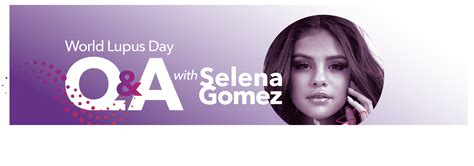 World Lupus Day Q&A with Selena Gomez - Lupus Research