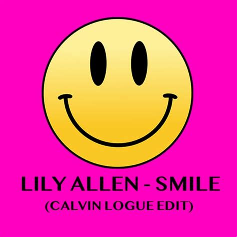 Lily Allen - Smile (Calvin Logue Edit) [FREE DOWNLOAD] by Calvin Logue ...