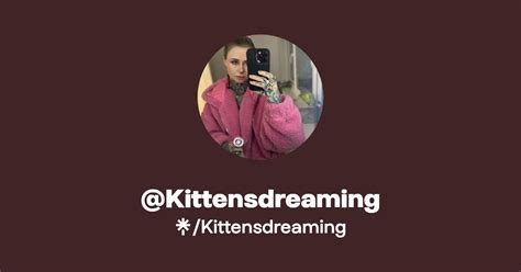 Kittensdreaming - Find @Kittensdreaming Onlyfans - Linktree