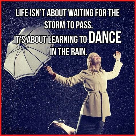 Pin by kathy easton on Calling everyone | Inspirational quotes attitude, Dancing in the rain ...