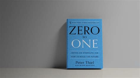 Zero To One Book Summary: A Must Read For Startups & Entrepreneurs - Accessory To Success