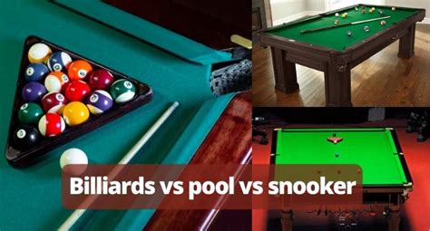 The key differences of pool, billiards s and snooker