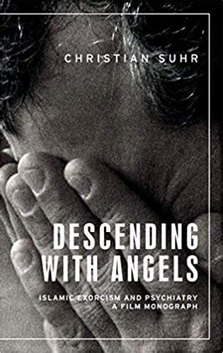 [DOWNLOAD -PDF-] Descending with angels: Islamic exorcism and psychiatry: a film monograph ...