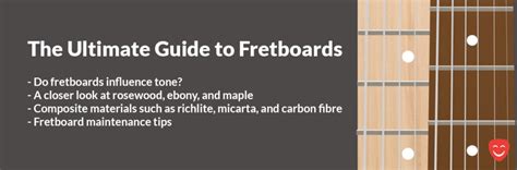 The Ultimate Guide to Guitar Fretboards