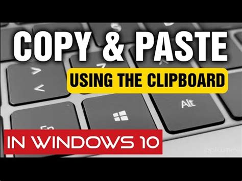 Copy And Paste Using The Clipboard In Windows 10 - YouTube