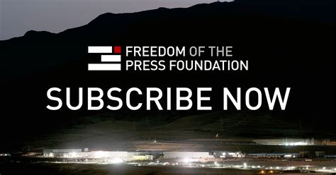 Subscribe to Freedom of the Press Foundation's weekly newsletter