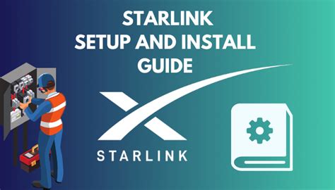 Starlink Setup and Install Guide [Quick & Latest Guide 2024]