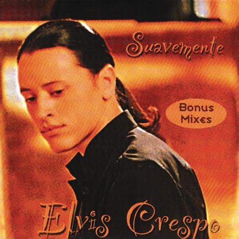 Suavemente, The Remixes by Elvis Crespo on Spotify