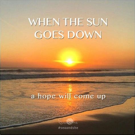 When the sun goes down. A hope will come up. A #seaandshe kindalife - Be part of it!