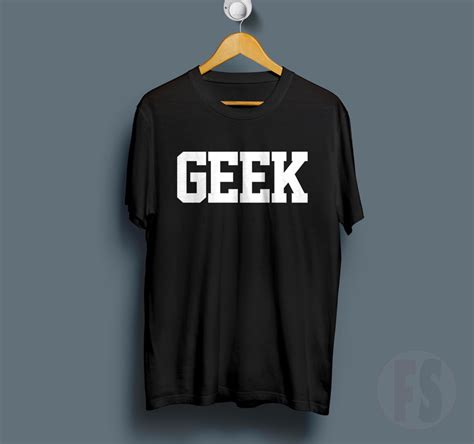 Geek T Shirt - FANSSHIRT