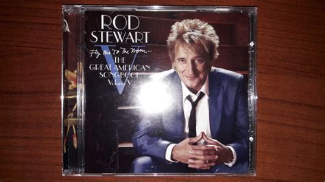 Rod Stewart – Fly Me To The Moon... The Great American Songbook Volume V (2010, CD) - Discogs